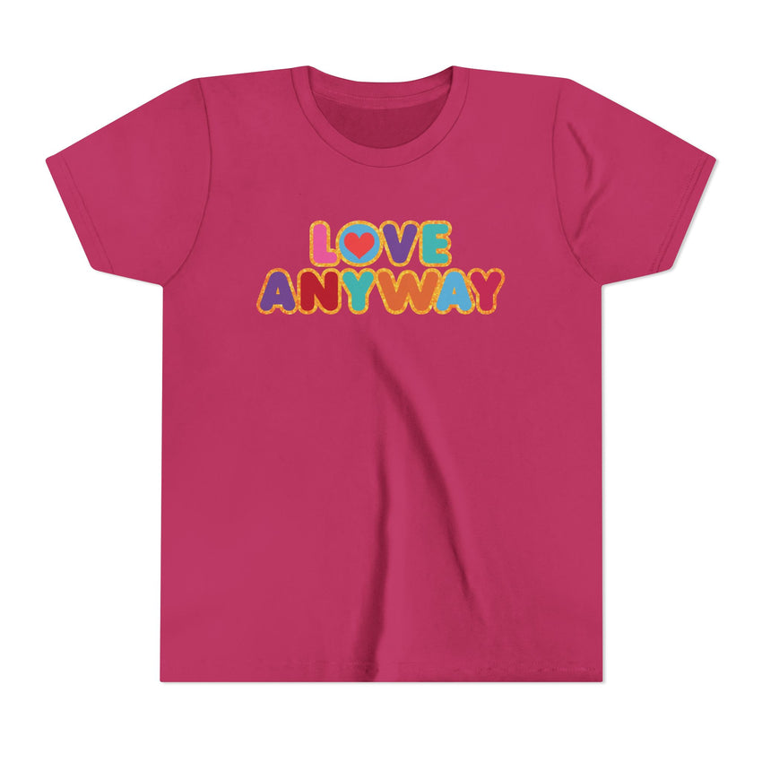 "Love Anyway" Brilliant Youth Short Sleeve Tee