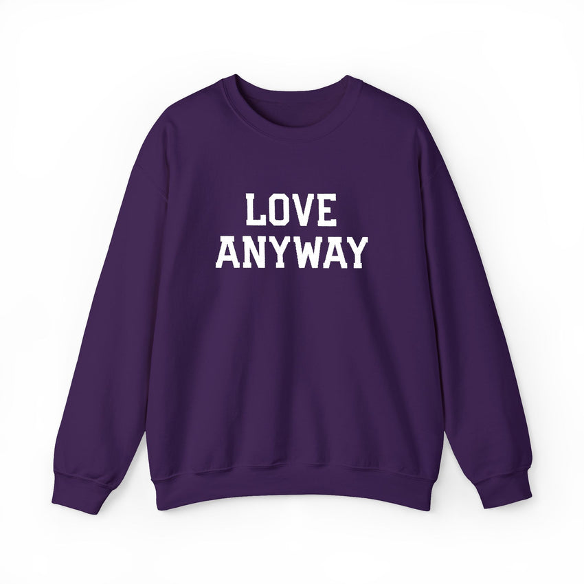 "Love Anyway"  White Embroidered Unisex Crewneck Sweatshirt