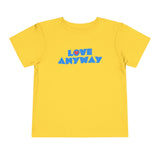 "Love Anyway" Heart Toddler Short Sleeve Tee