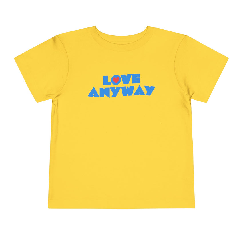 "Love Anyway" Heart Toddler Short Sleeve Tee