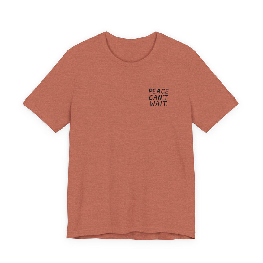 "Peace Can't Wait" Embroidered Unisex Jersey Short Sleeve Tee
