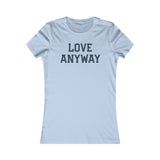 "Love Anyway" Navy Women's Favorite Tee