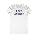 "Love Anyway" Navy Women's Favorite Tee