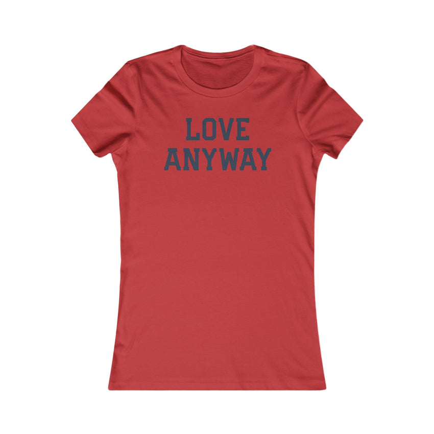 "Love Anyway" Navy Women's Favorite Tee