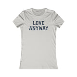 "Love Anyway" Navy Women's Favorite Tee