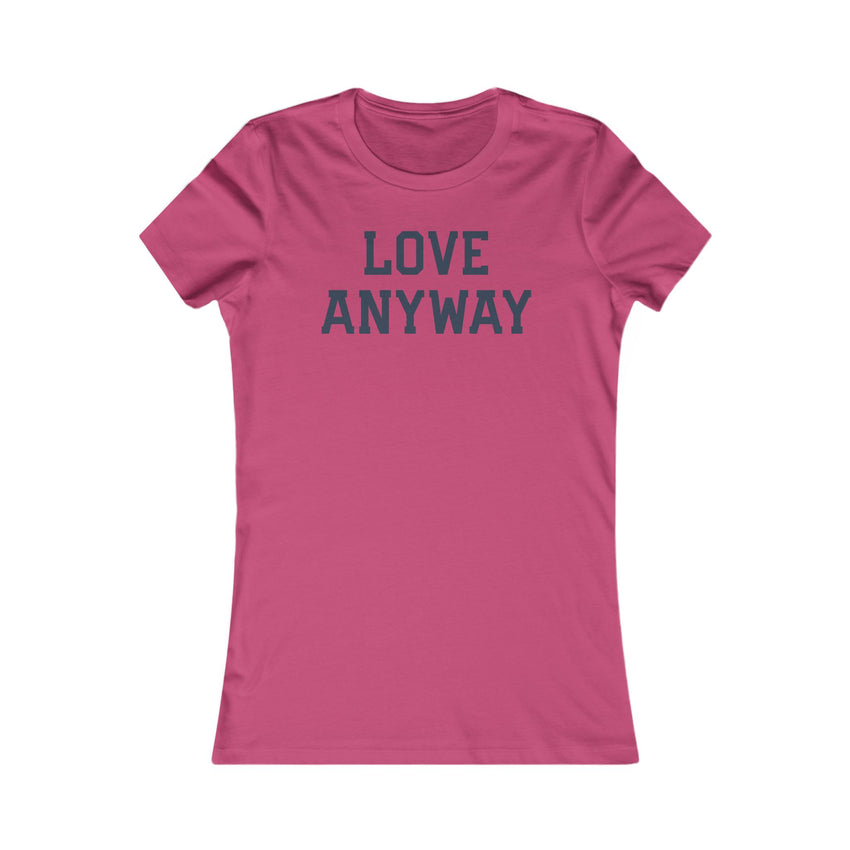 "Love Anyway" Navy Women's Favorite Tee