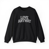 "Love Anyway"  Collegiate White Embroidered Unisex Crewneck Sweatshirt