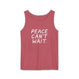 "Peace Can't Wait" Unisex Garment-Dyed Tank Top