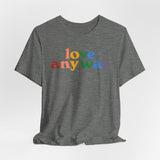 "Love Anyway" Pride T-Shirt