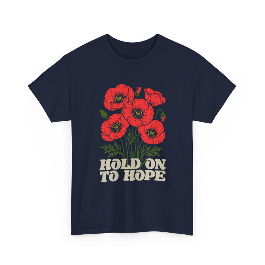 "Hold on to Hope" Poppy Unisex Heavy Cotton Tee