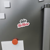 War No More Die-Cut Magnet
