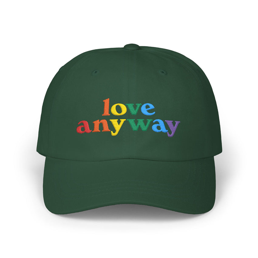 "Love Anyway" Pride Embroidered Classic Dad Cap