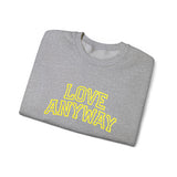 "Love Anyway"  Collegiate Gold Embroidered Unisex Crewneck Sweatshirt