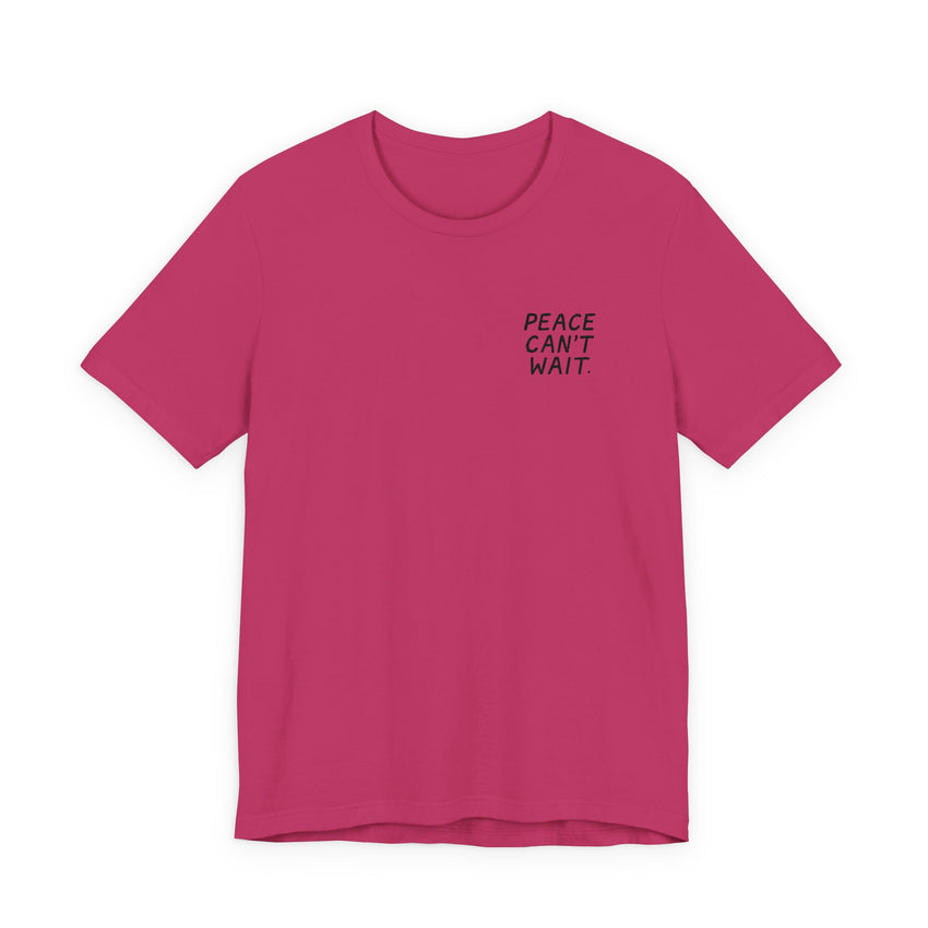 "Peace Can't Wait" Embroidered Unisex Jersey Short Sleeve Tee