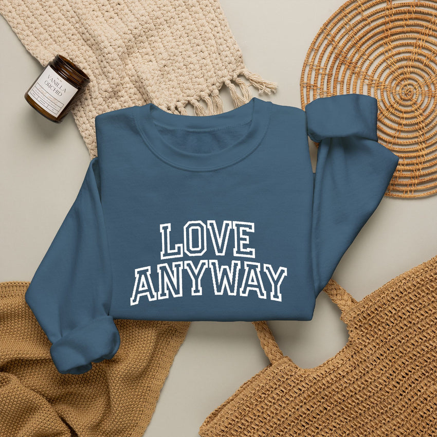 "Love Anyway"  Collegiate White Embroidered Unisex Crewneck Sweatshirt