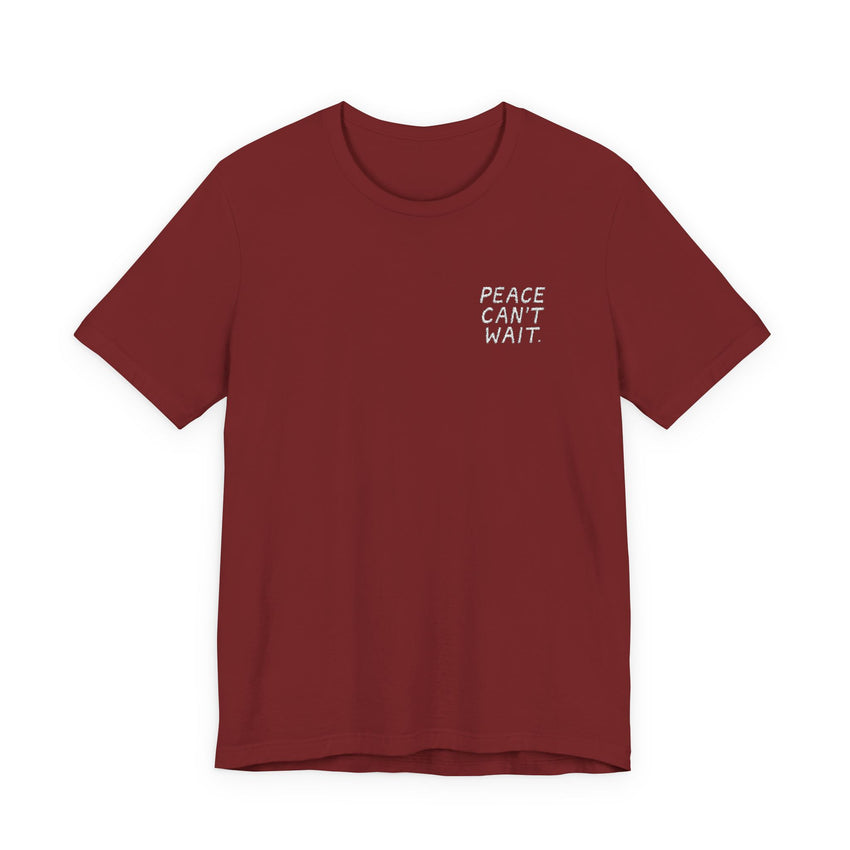 "Peace Can't Wait" Embroidered Unisex Jersey Short Sleeve T-Shirt