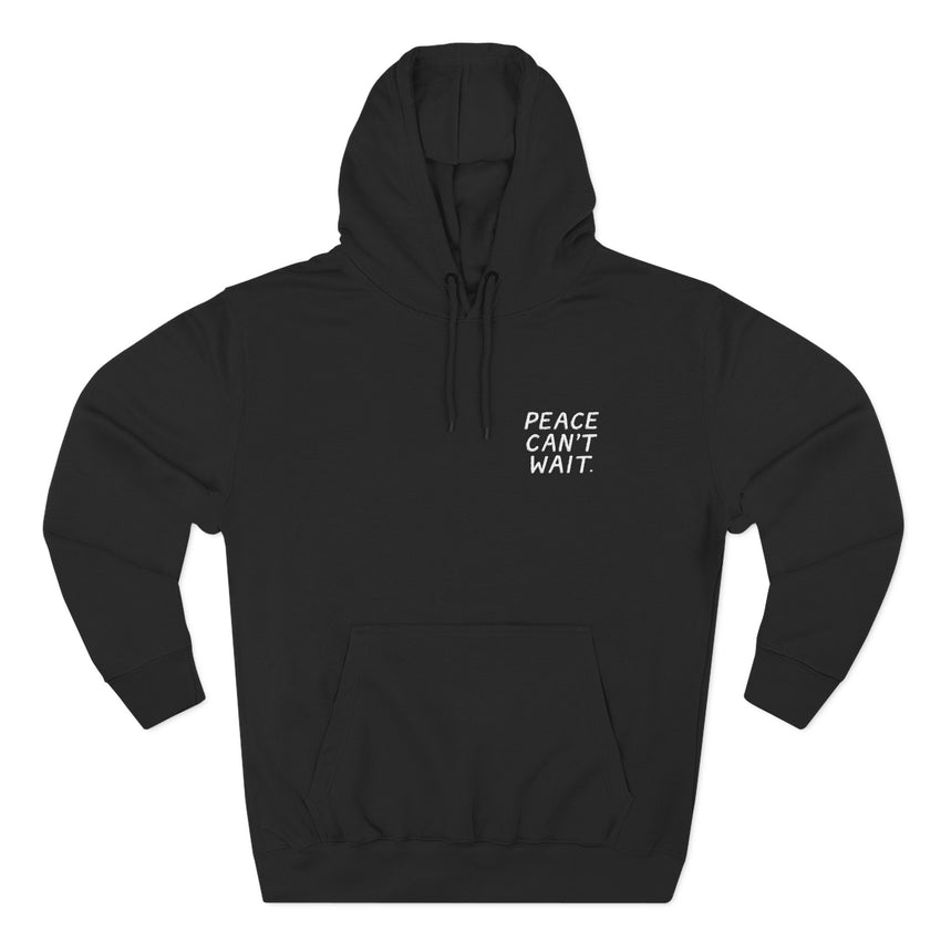 "Peace Can't Wait" Embroidered Three-Panel Fleece Hoodie