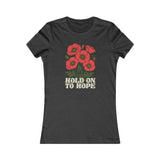 "Hold on to Hope" Poppy Women's Favorite Tee