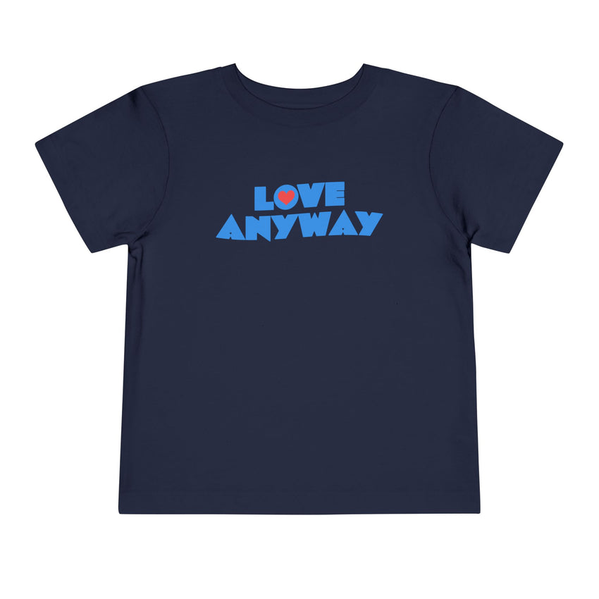 "Love Anyway" Heart Toddler Short Sleeve Tee