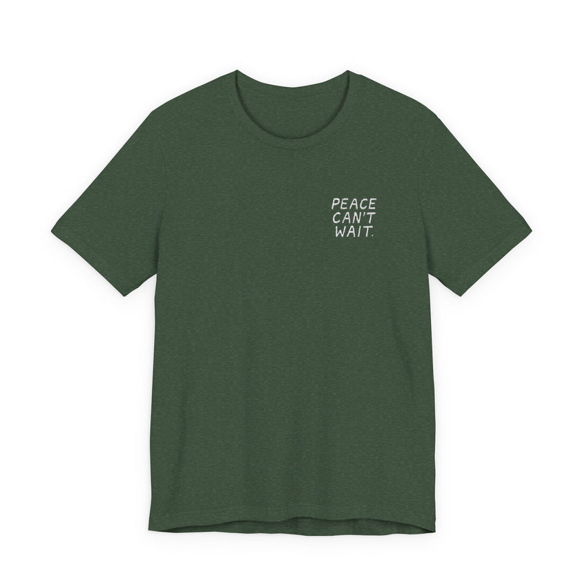 "Peace Can't Wait" Embroidered Unisex Jersey Short Sleeve T-Shirt
