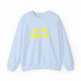 "Love Anyway"  Gold Embroidered Unisex Crewneck Sweatshirt