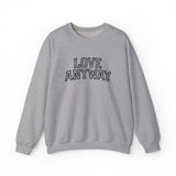 "Love Anyway"  Collegiate Black Embroidered Unisex Crewneck Sweatshirt