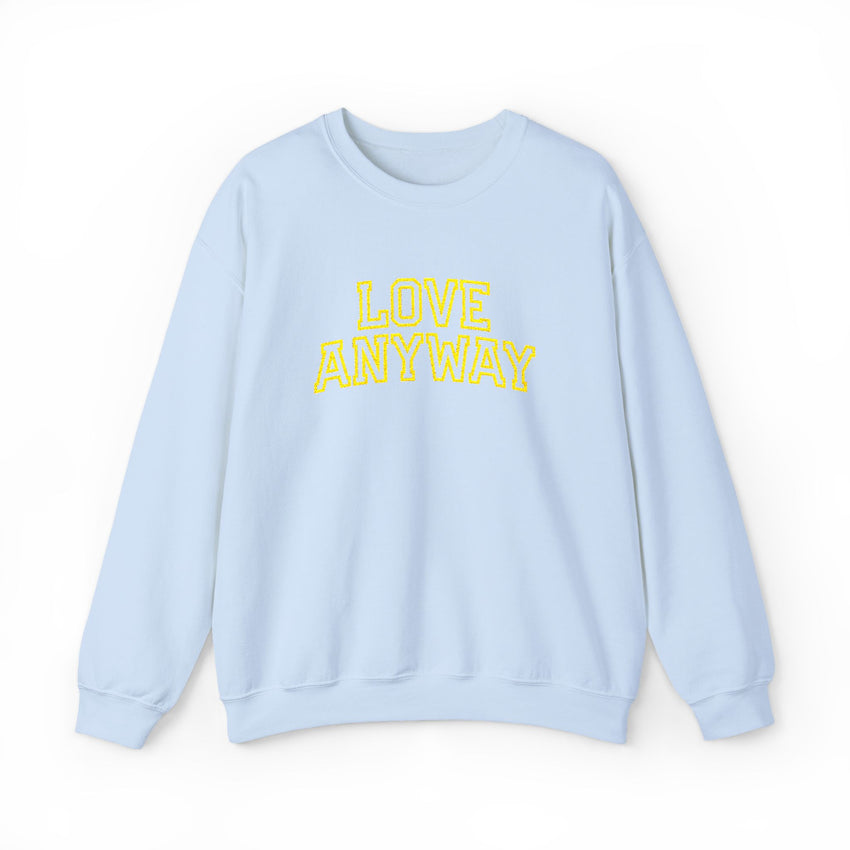 "Love Anyway"  Collegiate Gold Embroidered Unisex Crewneck Sweatshirt