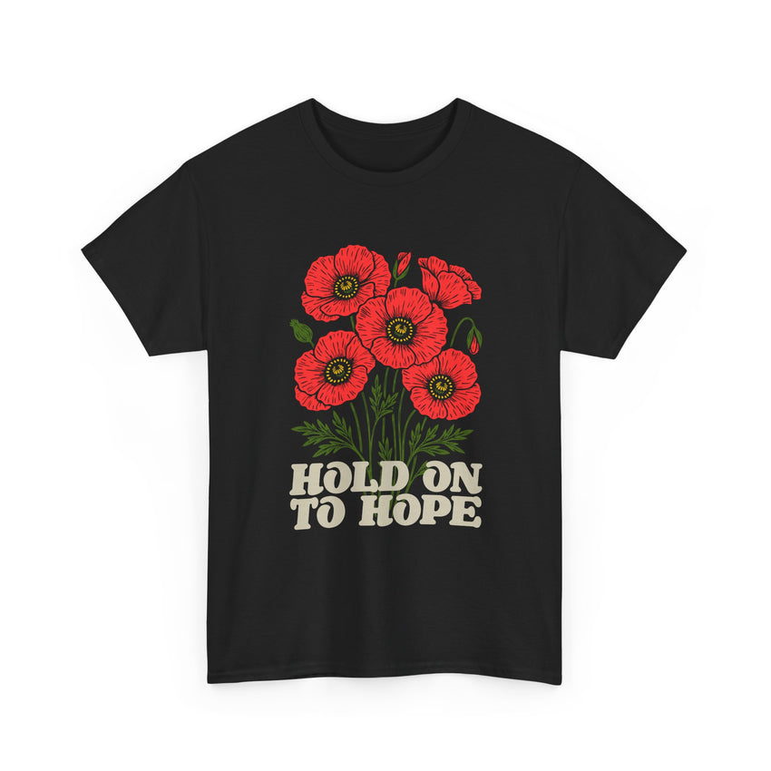 "Hold on to Hope" Poppy Unisex Heavy Cotton Tee