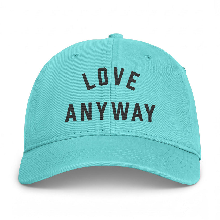"Love Anyway" Embroidered Coastal Washed Cap