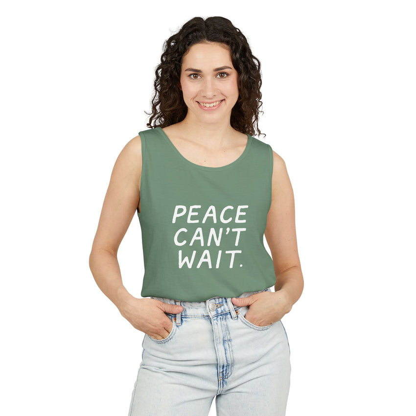 "Peace Can't Wait" Unisex Garment-Dyed Tank Top