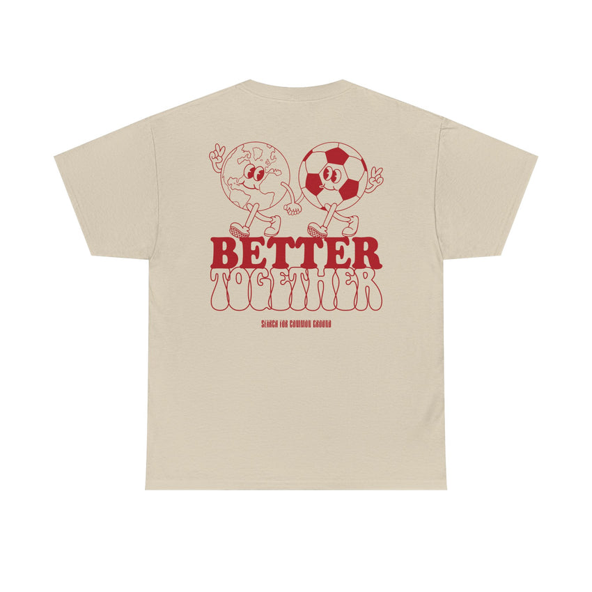 Better Together World Cup Unisex Heavy Cotton Tee