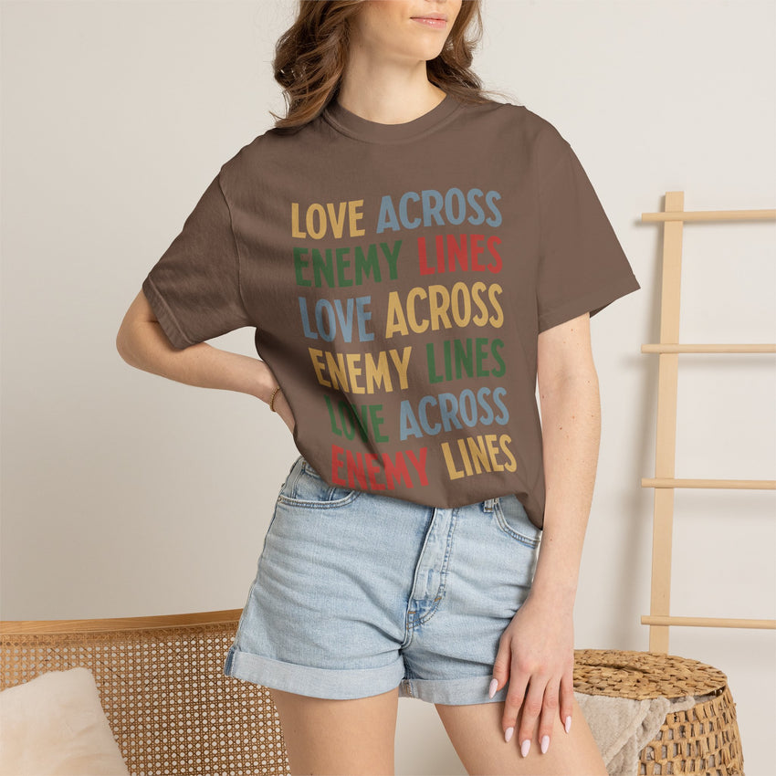 "Love Across Enemy Lines" Unisex Garment-Dyed T-shirt