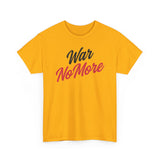 War No More Unisex Heavy Cotton Tee