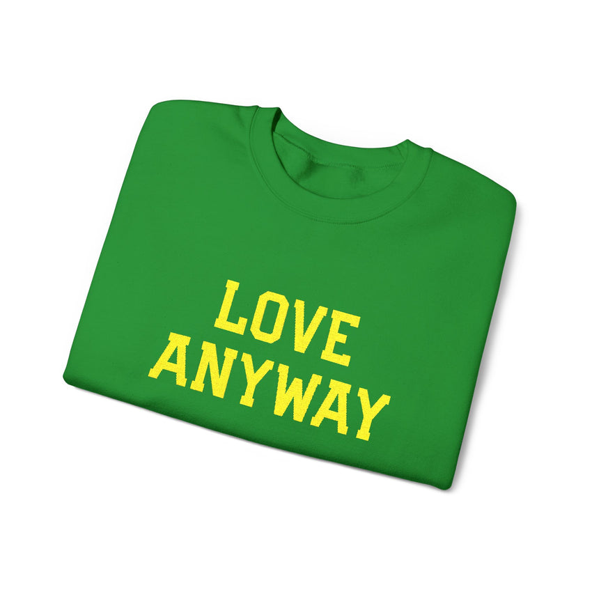 "Love Anyway"  Gold Embroidered Unisex Crewneck Sweatshirt