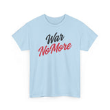War No More Unisex Heavy Cotton Tee