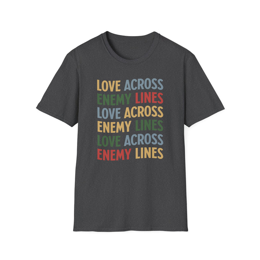 "Love Across Enemy Lines" Unisex Softstyle T-Shirt