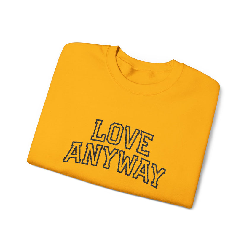 "Love Anyway"  Collegiate Black Embroidered Unisex Crewneck Sweatshirt