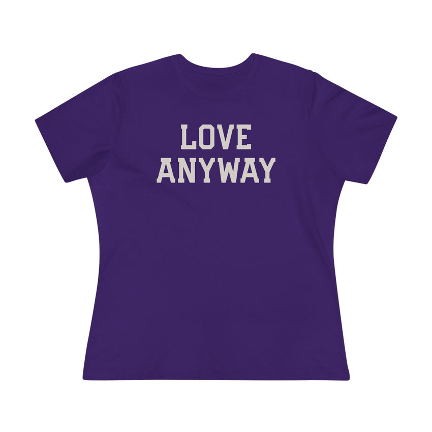 "Love Anyway" Women's Cotton Tee