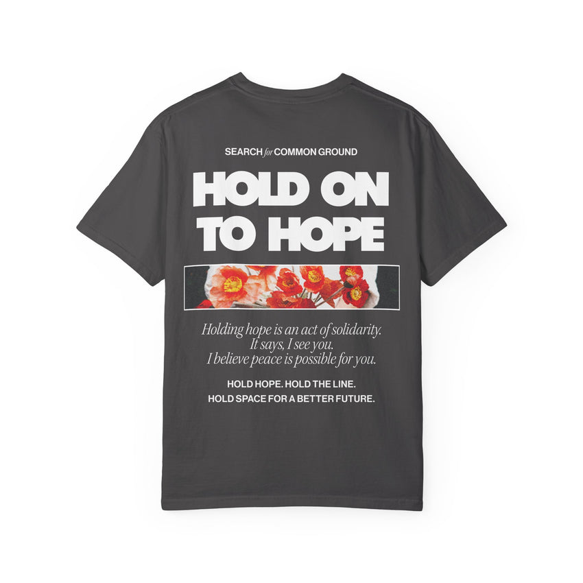 "Hold on to Hope" Double-Sided Unisex Garment-Dyed T-shirt