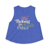 "We Belong To Each Other” Vintage Women's Crop Top