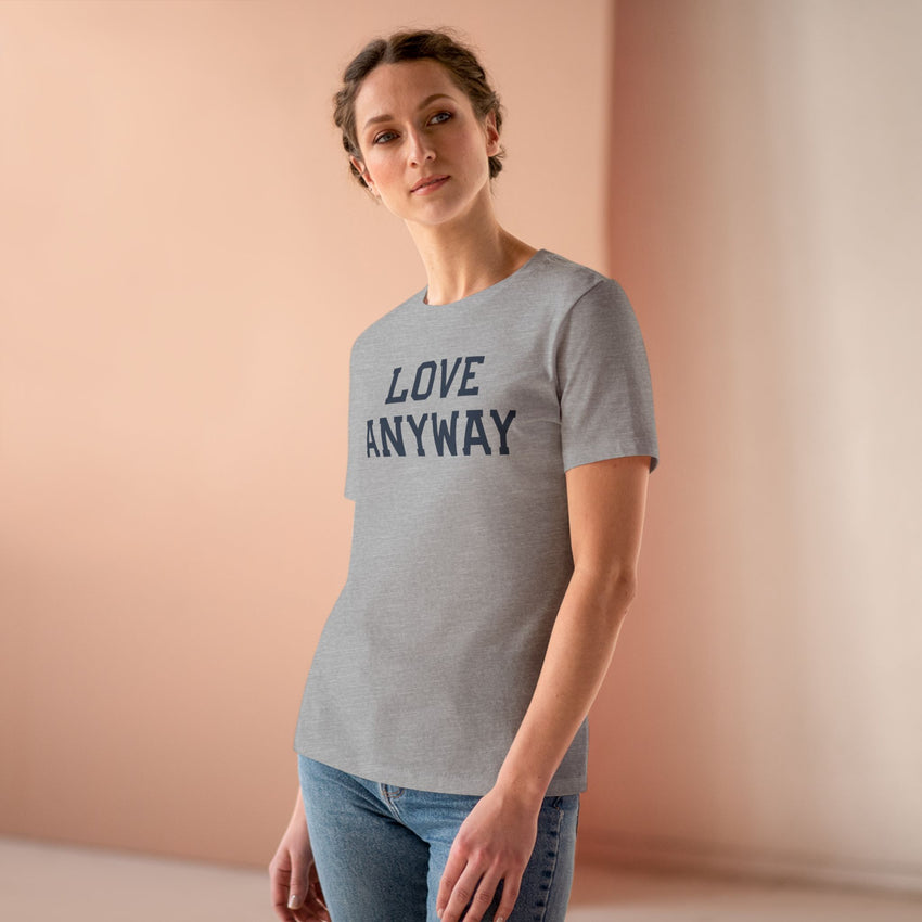 "Love Anyway" Women's Cotton Tee