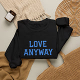 "Love Anyway"  Royal Blue Embroidered Unisex Crewneck Sweatshirt