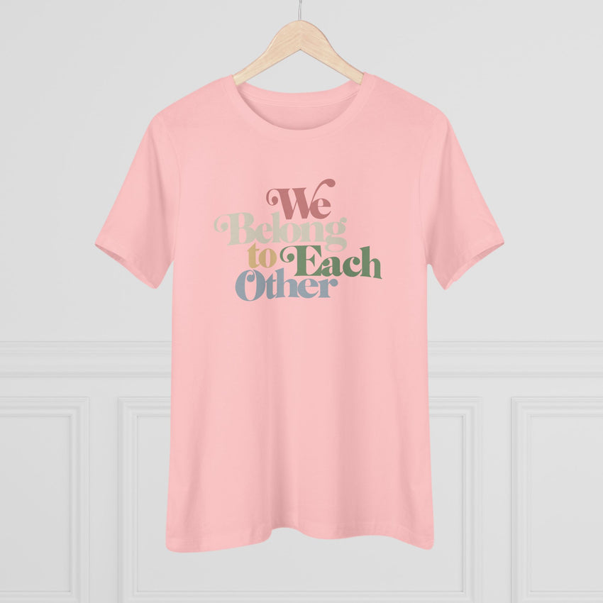"We Belong To Each Other” Vintage Women's Cotton Tee