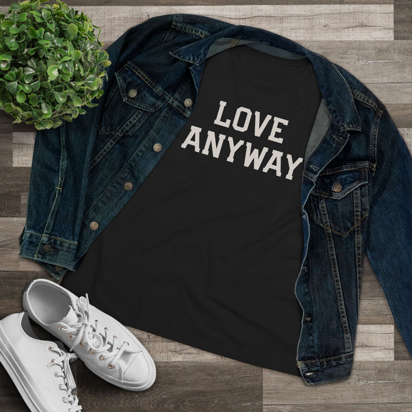 "Love Anyway" Women's Cotton Tee