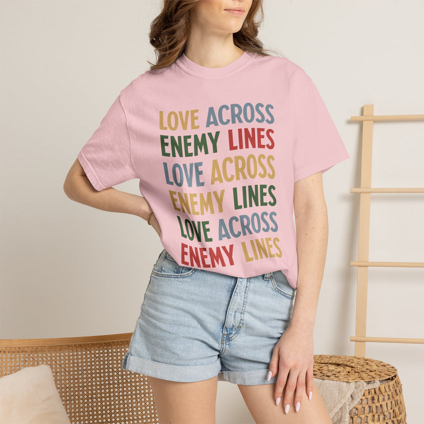 "Love Across Enemy Lines" Unisex Garment-Dyed T-shirt