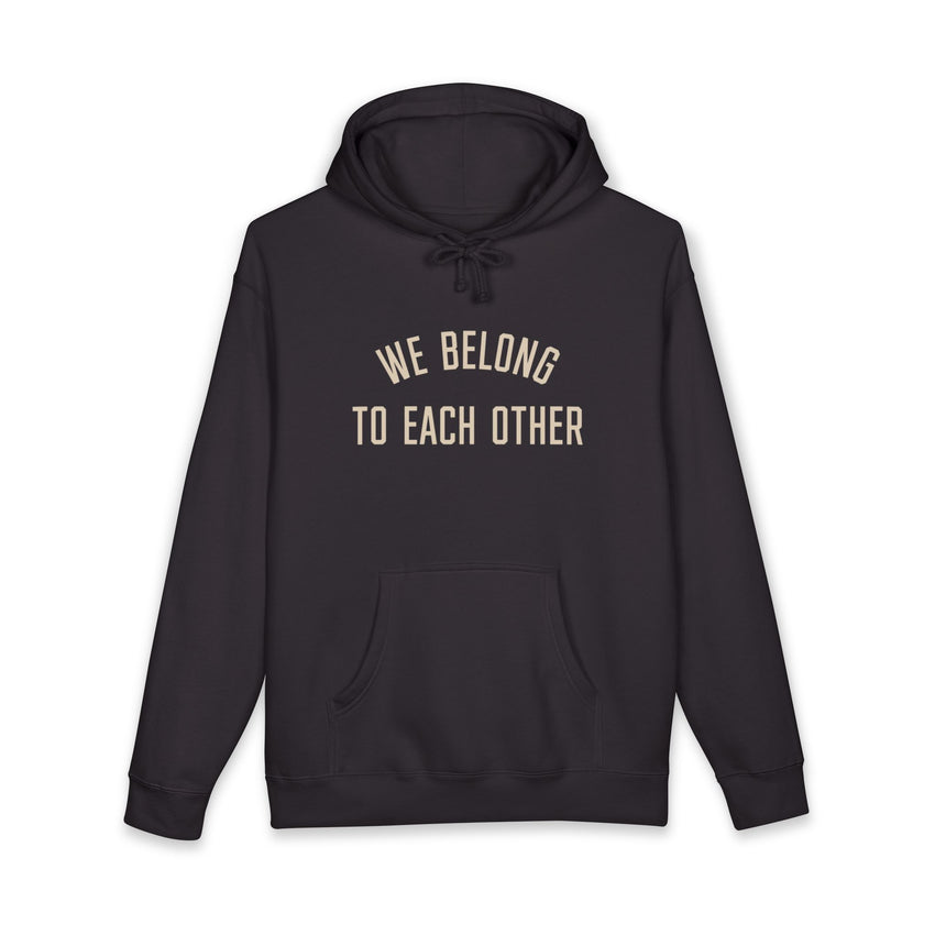 "We Belong to Each Other" Unisex Heavyweight Hooded Sweatshirt