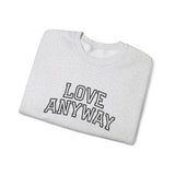 "Love Anyway"  Collegiate Black Embroidered Unisex Crewneck Sweatshirt