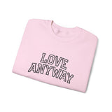 "Love Anyway"  Collegiate Black Embroidered Unisex Crewneck Sweatshirt