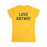 "Love Anyway" Navy Women's Softstyle Tee