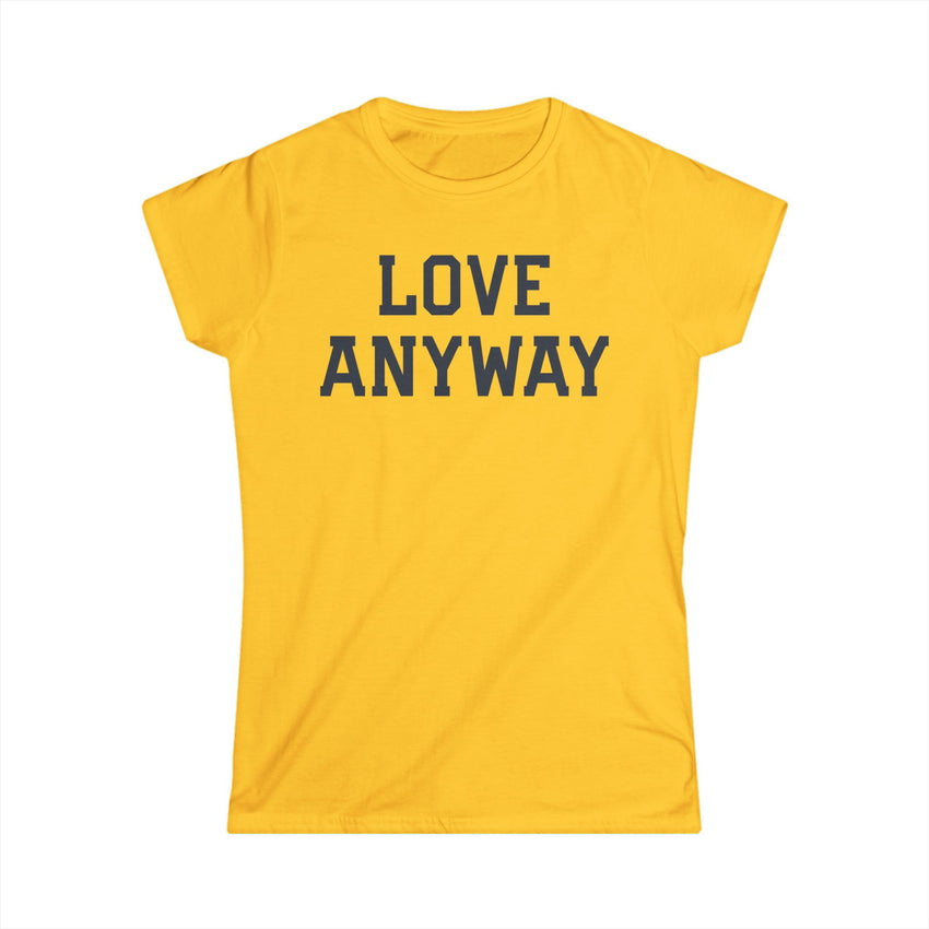 "Love Anyway" Navy Women's Softstyle Tee